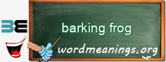 WordMeaning blackboard for barking frog